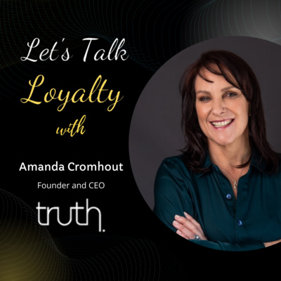 Let’s Talk Loyalty: #303: Loyalty Insights from South Africa – 2022 Truth & BrandMapp Loyalty Whitepaper